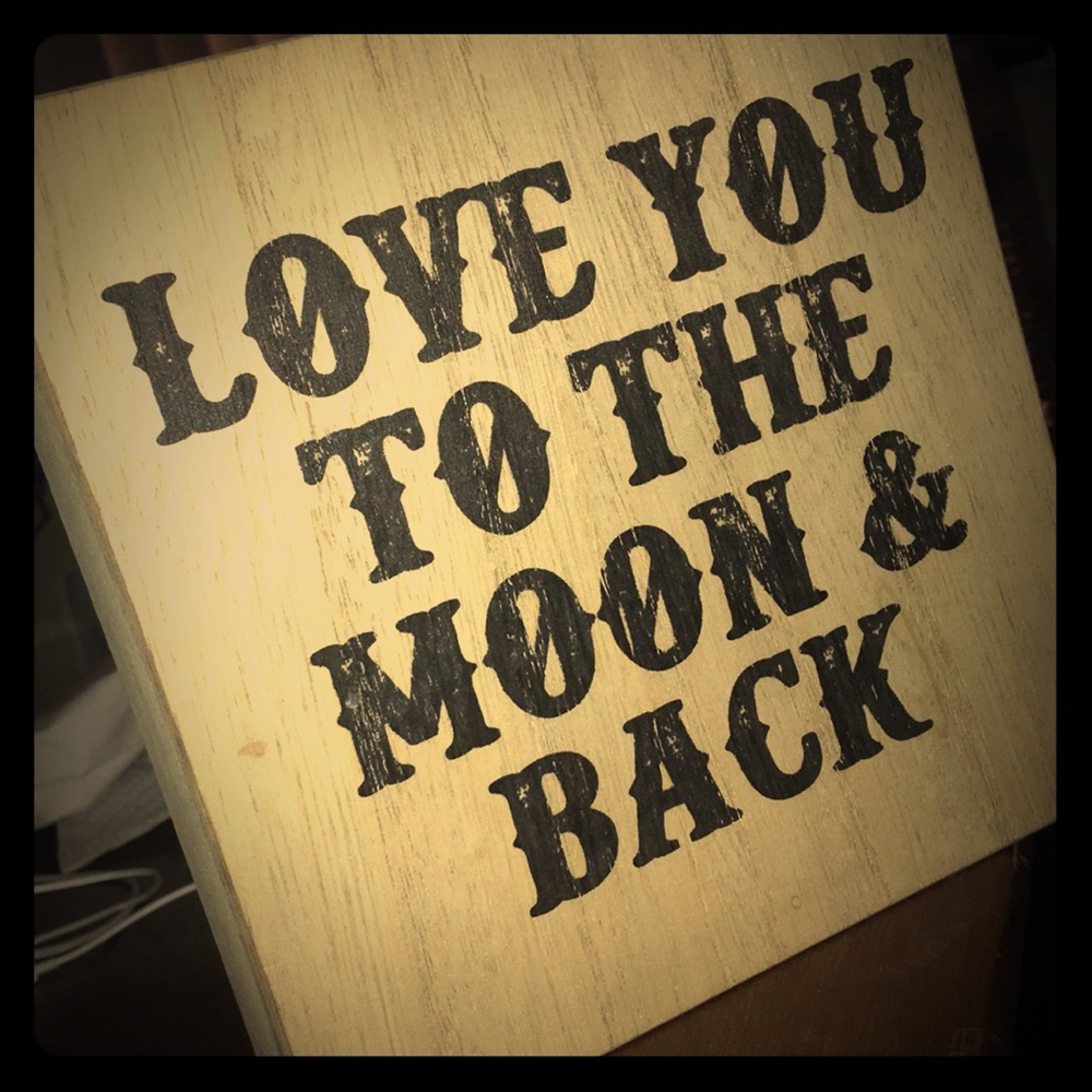 “Love you to the moon and back” letter board